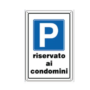 CARTELLO PLASTICA 30x20cm PARCHEGGIO RISERVATO CONDOMINI 